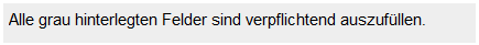 Abbildung 2: Pflichtfelder (grau) Abbildung 2: Pflichtfelder (grau)